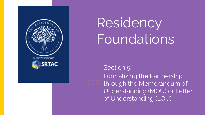 Residency Foundations: Formalizing the Partnership through the Memoradum of Understanding (MOU) or Letter of Understanding (LOU)