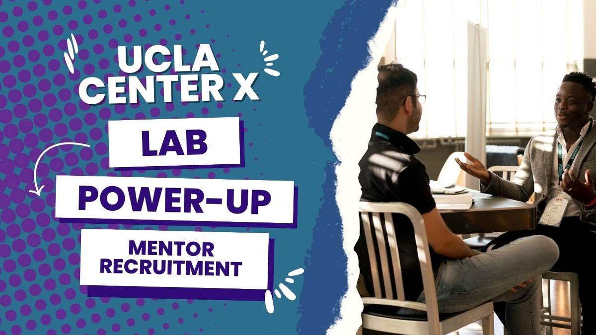 Power Up: Mentor Recruitment and Selection: UCLA Center X (2022-23)